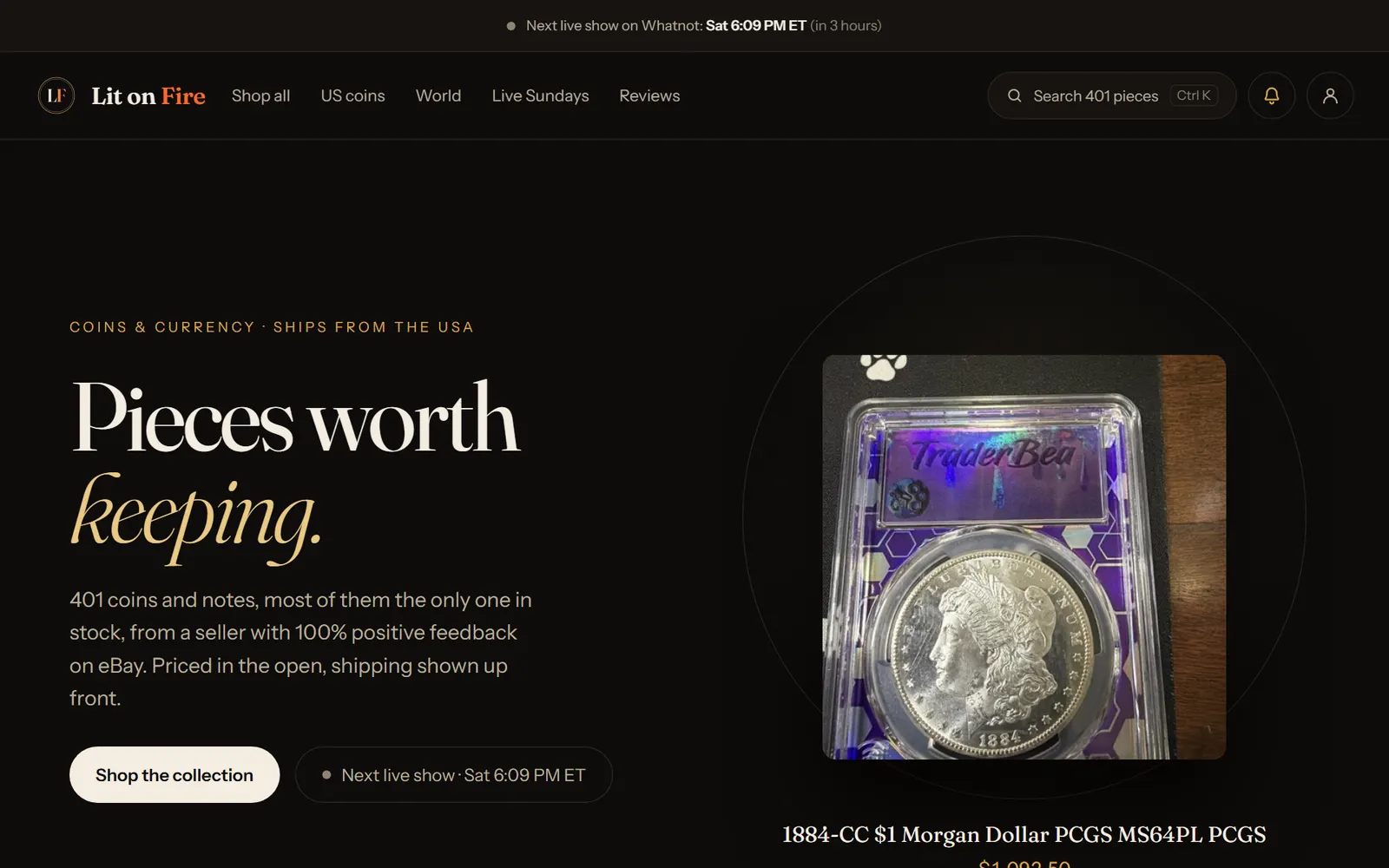 The Lit on Fire Coins homepage on a laptop: a dark page headed “Pieces worth keeping.”, a Shop the collection button, the time of the next live show, and a graded 1884-CC Morgan dollar.
